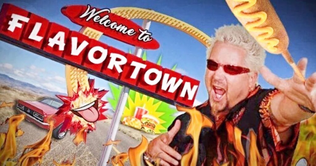to Flavortown, Population Us The Reliable Resource